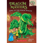 Dragon Masters #5: Song of the Poison Dragon <span class="author" ></span>