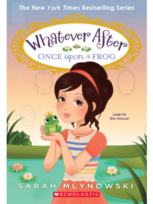 Whatever After 8 Once Upon a Frog <span class="author" ></span>