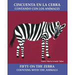 Cincuenta en la cebra/Fifty On the Zebra: Contando con los Animales <span class="author" ></span>