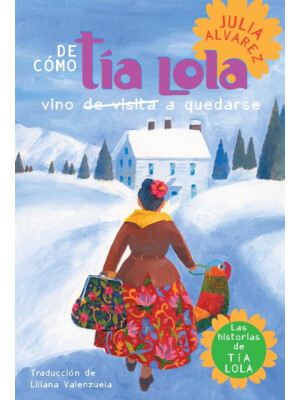 De como Tía Lola Vino (de visita) a quedarse <span class="author" ></span>