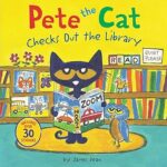 Pete the Cat Checks Out the Library <span class="author" ></span>