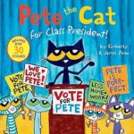 Pete the Cat for Class President! <span class="author" ></span>
