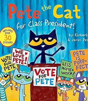 Pete the Cat for Class President! <span class="author" ></span>