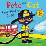 Pete the Cat: Firefighter Pete <span class="author" ></span>