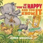 If You’re Happy and You Know It <span class="author" ></span>