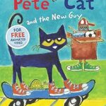 Pete the Cat and the New Guy <span class="author" ></span>