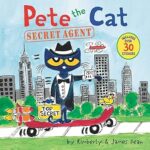 Pete the Cat: Secret Agent <span class="author" ></span>
