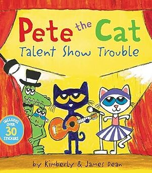 Pete the Cat: Talent Show Trouble