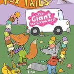 Fox Tails #3 The Giant Ice Cream Mess <span class="author" ></span>