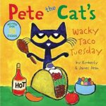 Pete the Cat’s Wacky Taco Tuesday <span class="author" ></span>