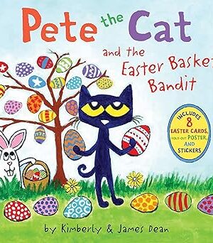 Pete the Cat and the Easter Basket Bandit <span class="author" ></span>